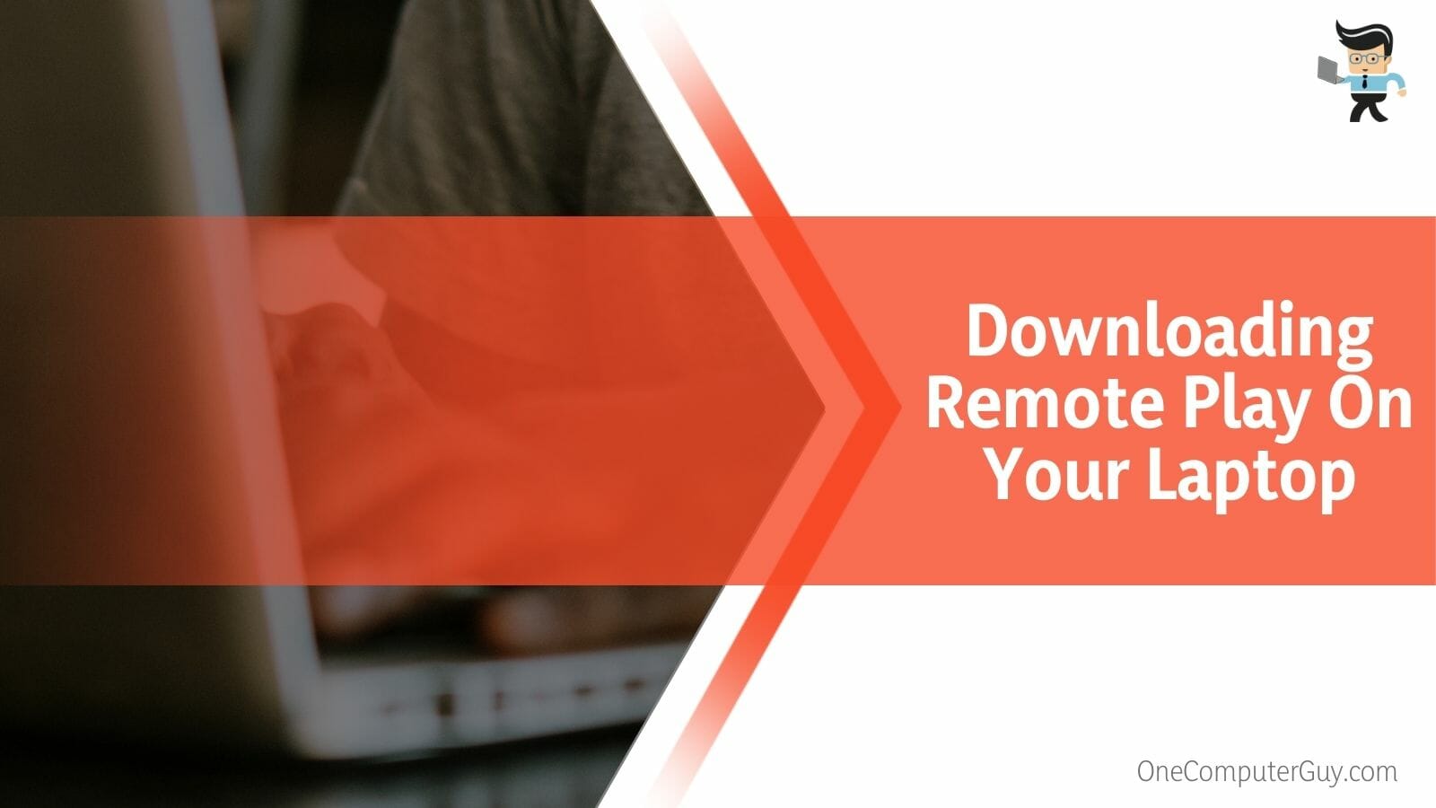 Downloading Remote Play On Your Laptop