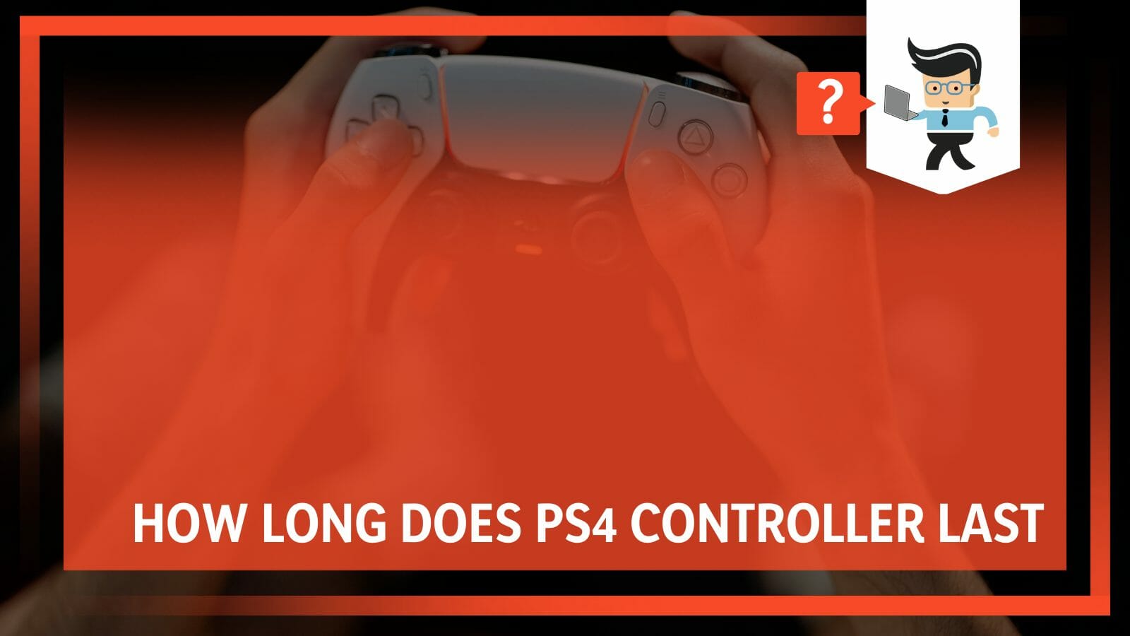 How Long Does PS4 Controller Last