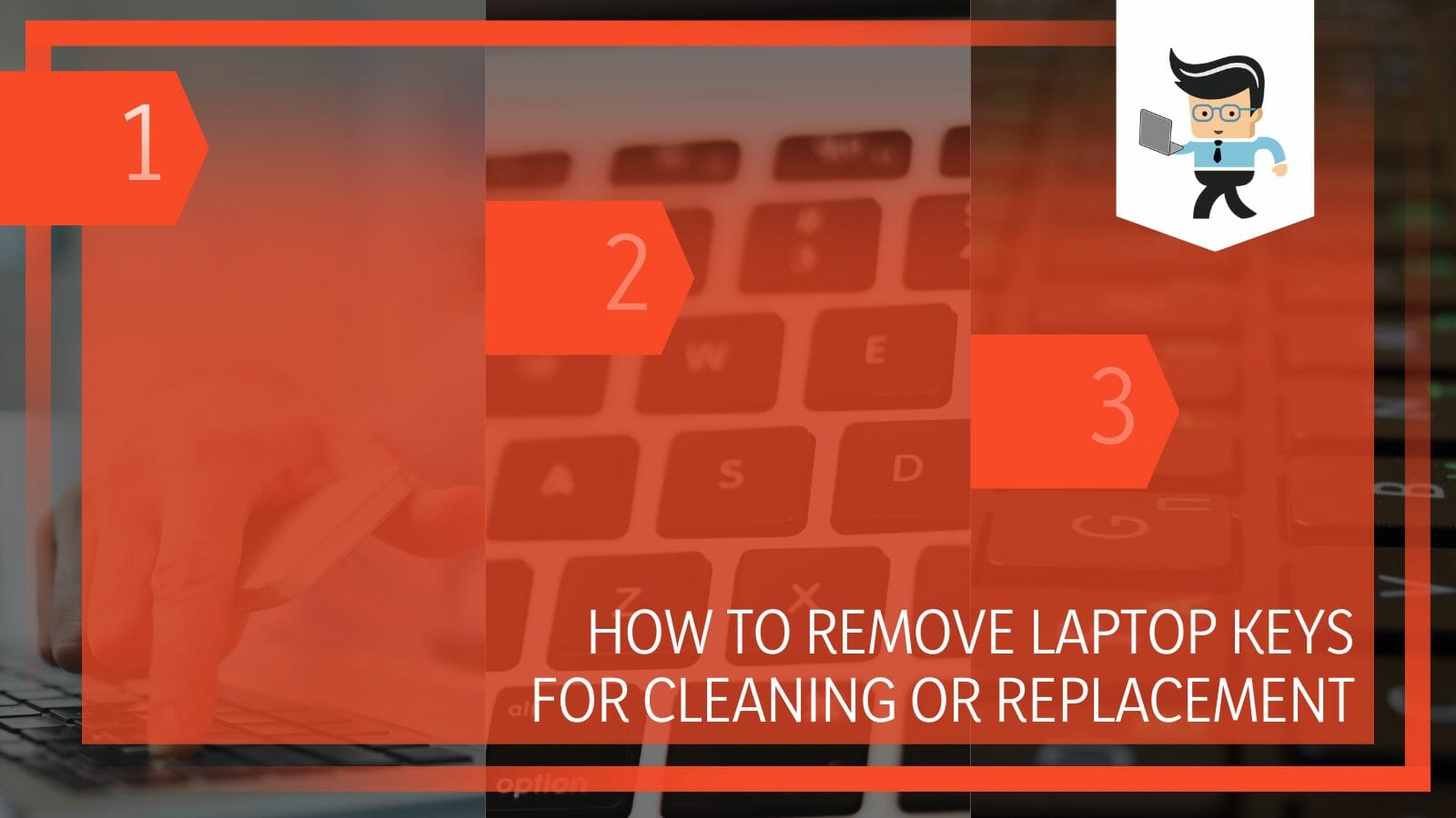 How To Remove Laptop Keys for Cleaning or Replacement