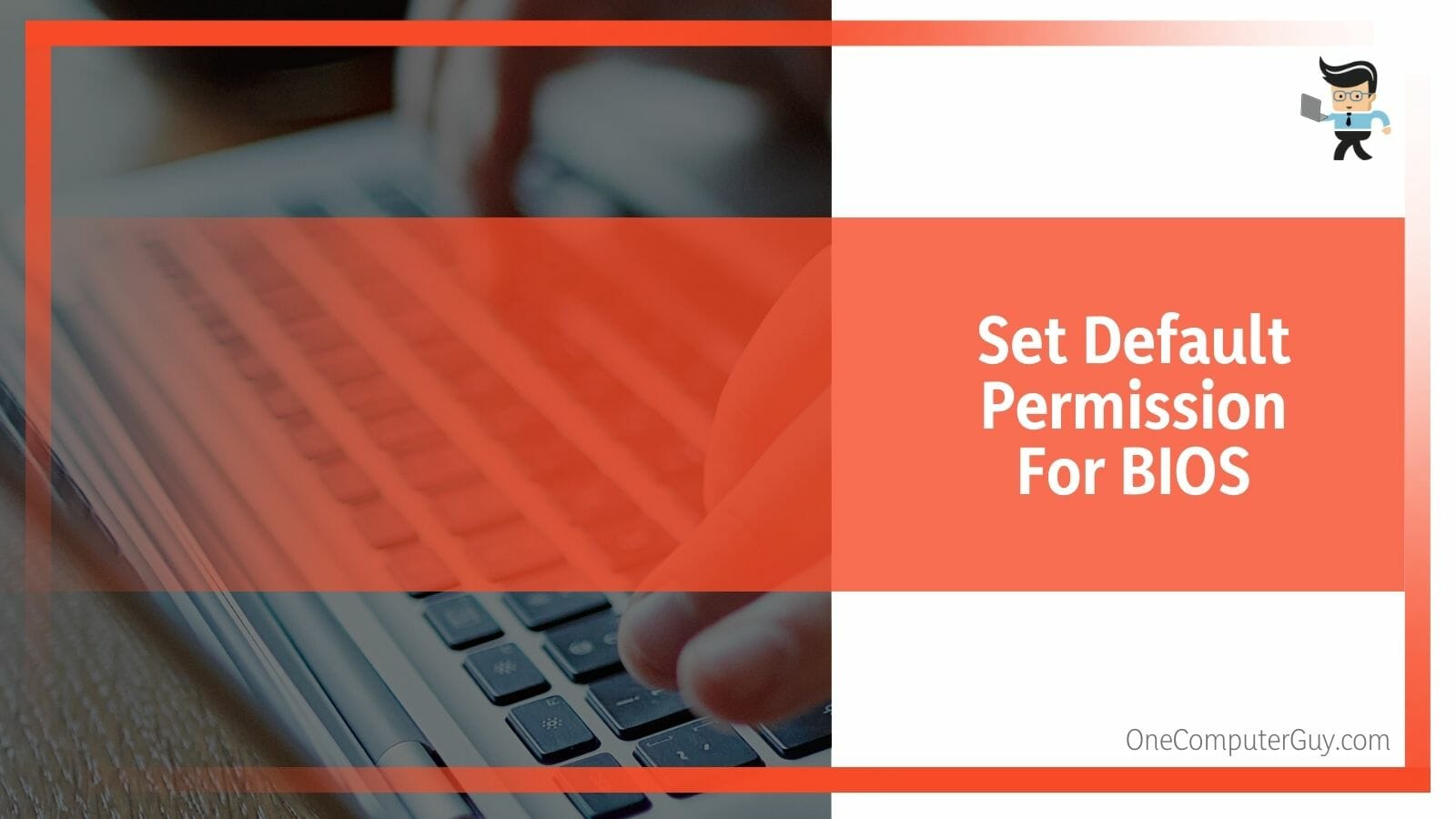 Set Default Permission For BIOS