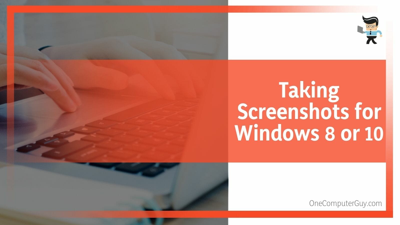 Taking Screenshots for Windows 8 or 10