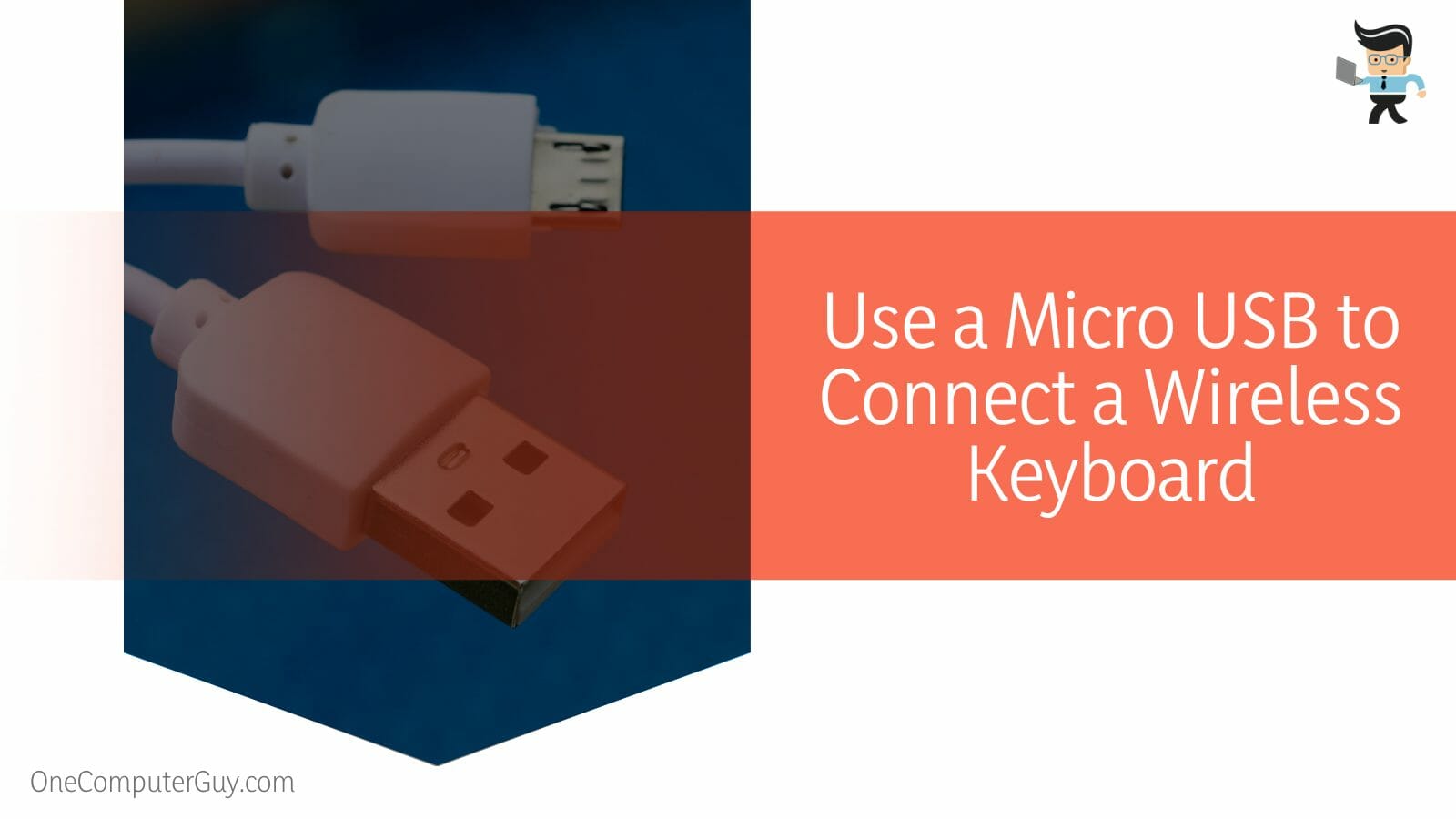 Use a Micro USB to Connect a Wireless Keyboard