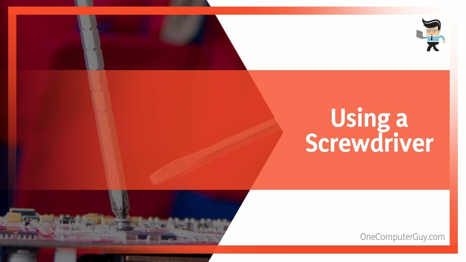 Using a Screwdriver