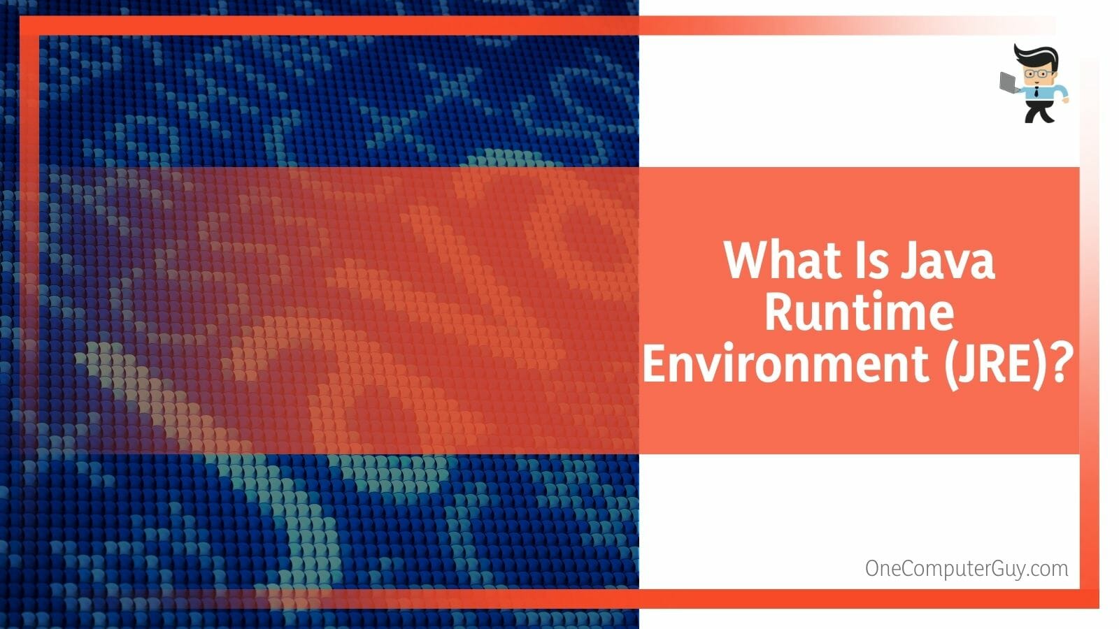 What Is Java Runtime Environment (JRE)