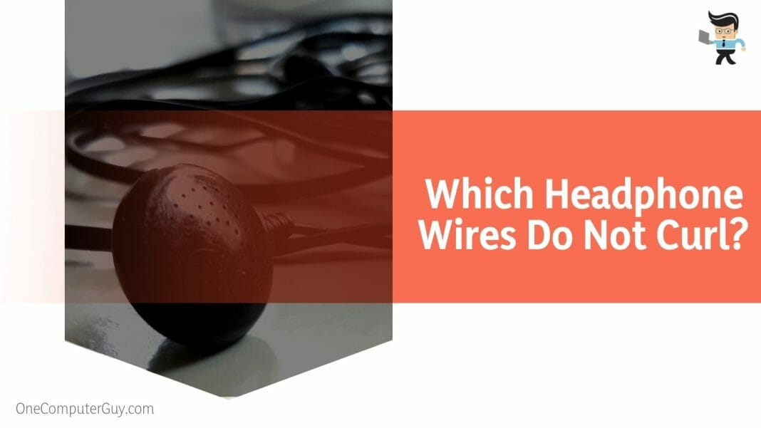 How To Stop Headphone Wires From Curling? 4 Proven Ways