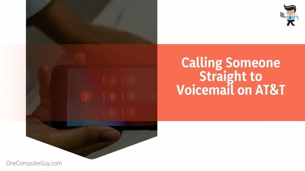 How to Call Someone and Go Straight to Voicemail Full Guide