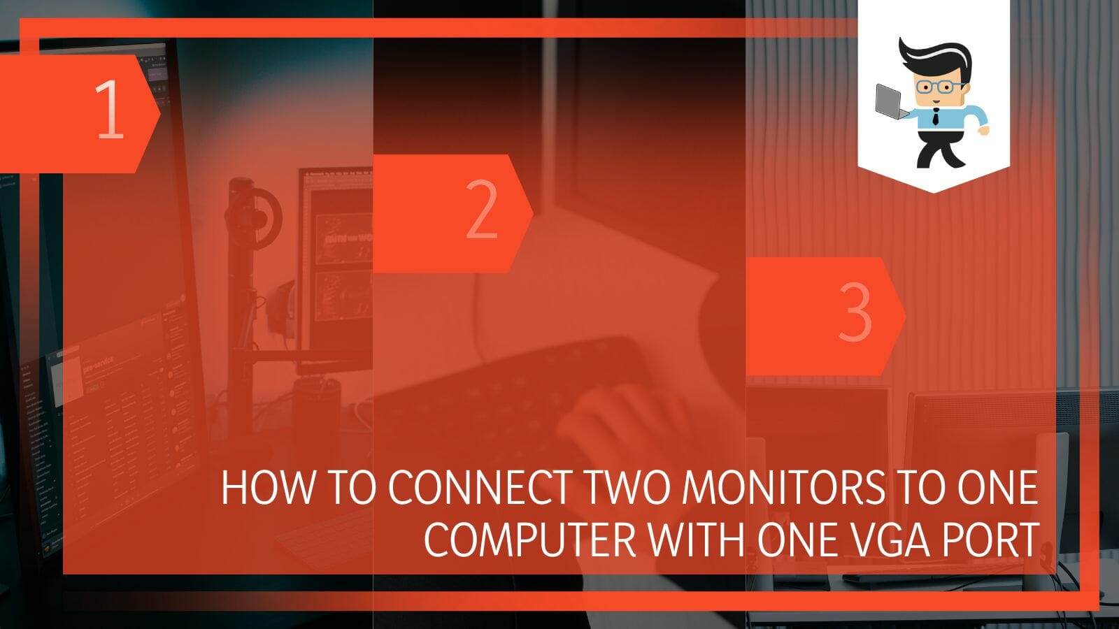 How to Connect Two Monitors to One Computer With One VGA Port