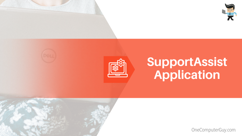 Using Dell SupportAssist Application