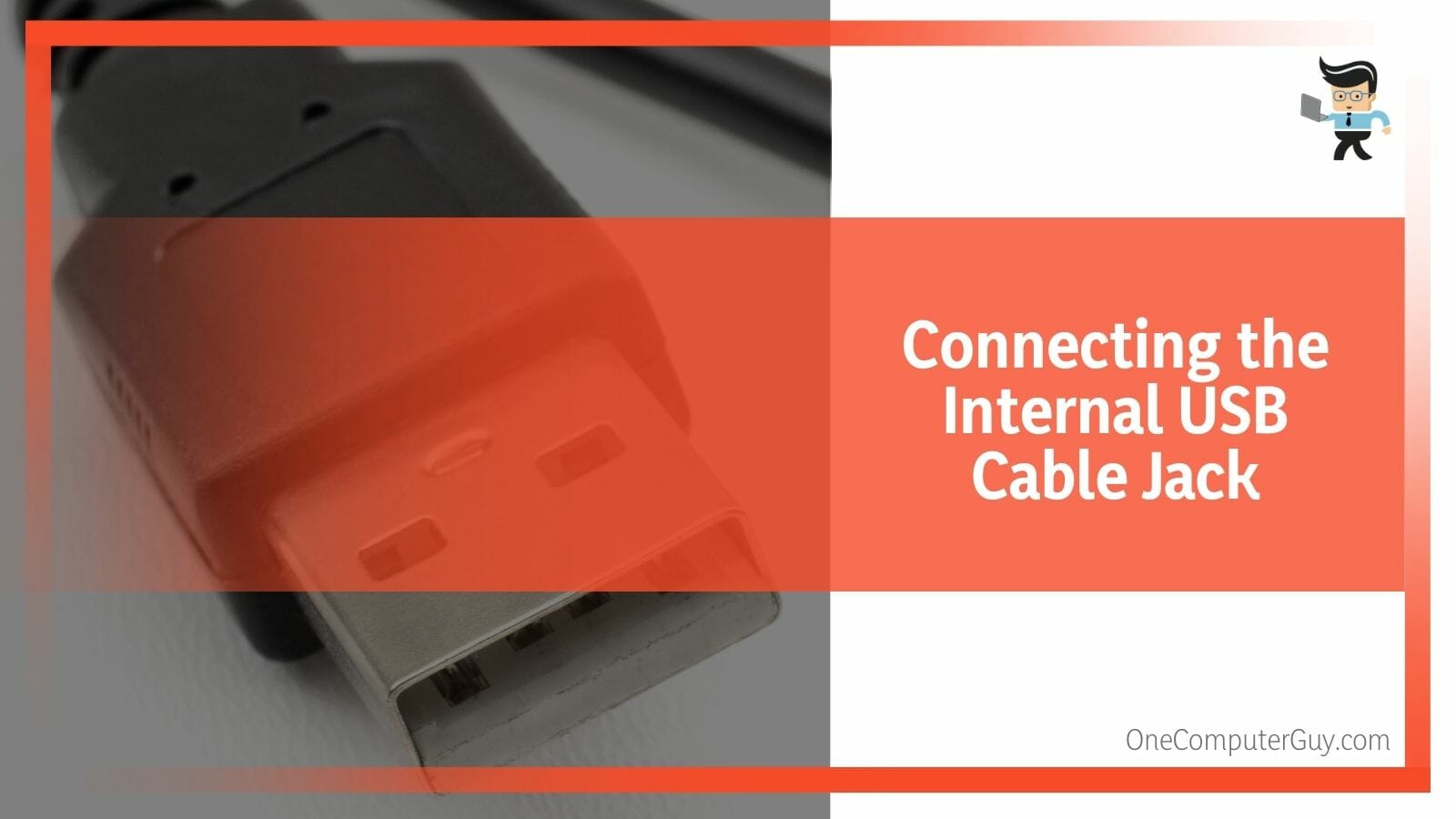 Connecting the Internal USB Cable Jack