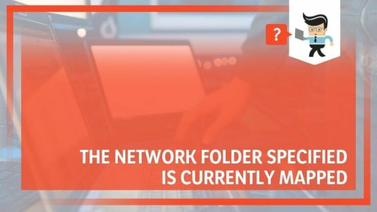 Networking Folder The Network Folder Specified is Currently Mapped: Best Fixes