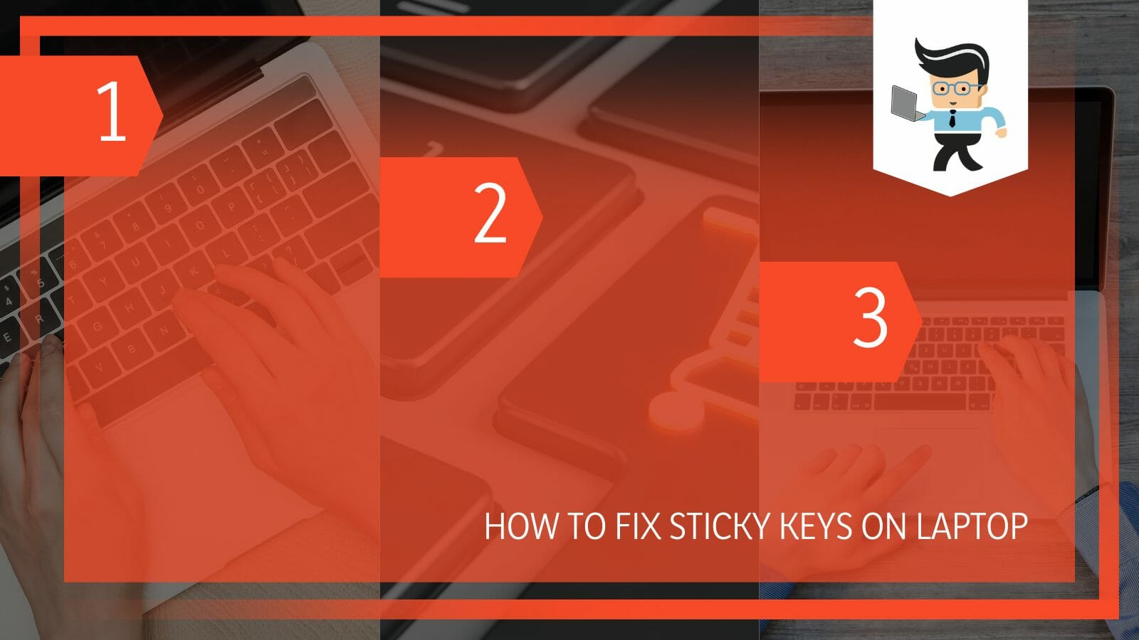 How to Fix Sticky Keys on Laptop The Ultimate Guide