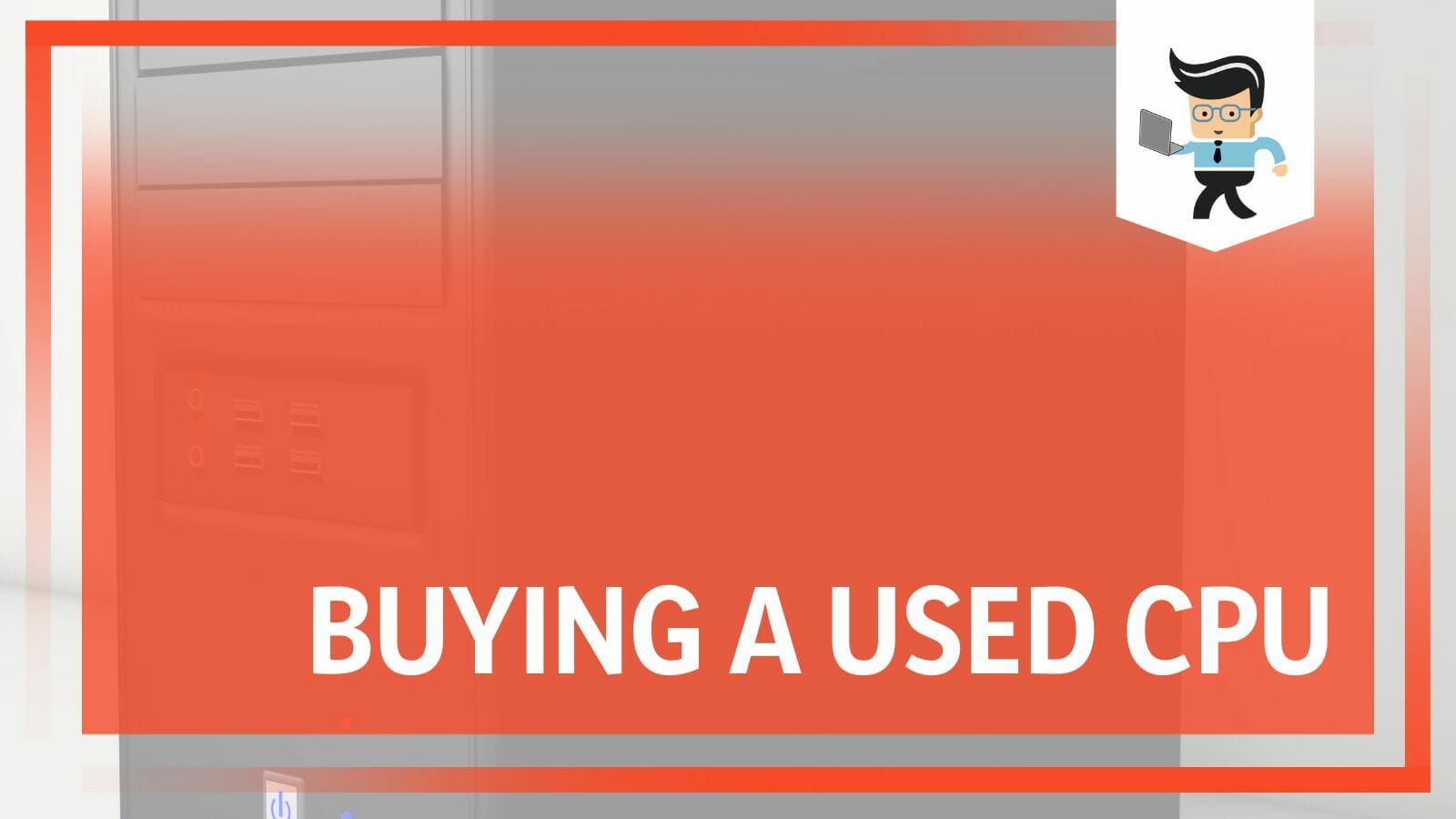 Buying a Used CPU The Surprising MoneySaving Hack